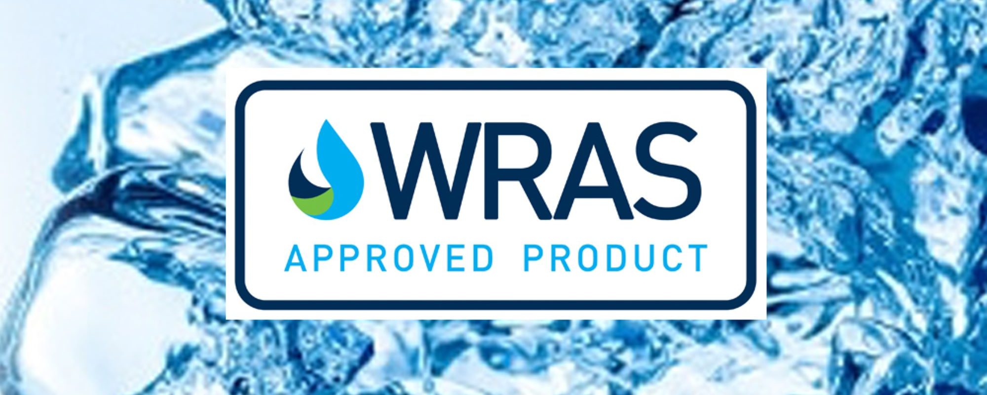 WRAS Approval and Water Fittings Regulations - Drinking Water